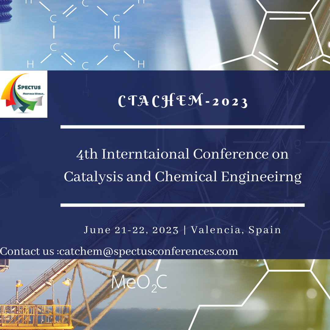 4th Internatioanl Conference on catalysis and Chemical Engineeirng